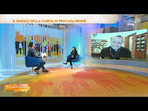 In Cammino, 6 maggio 2022 - Il Sinodo della Chiesa di Pescara-Penne