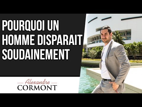 Pourquoi un homme disparaît soudainement ?