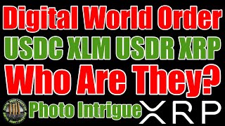 Ripple / Stellar / Circle , Photo Investigation & XRP XLM USDC USDR