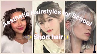 ✨Aesthetic Hairstyles for School ✨ |Short Hair Version| *Easy*