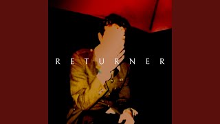Returner Music Video