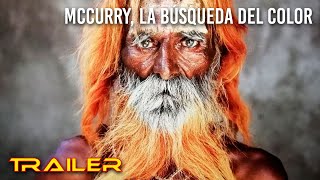 McCurry, la búsqueda del color - Tráiler español