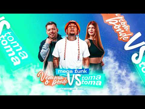 MEGA FUNK VEM COM BONDE VS TOMA TOMA (DJ DUDU VIEIRA - DJ FEDRIZZI - DJ NARRU)