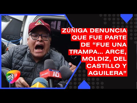 Zúñiga alleges that he was part of “it was a trap… Arce, Moldiz, Del Castillo and Aguilera”
