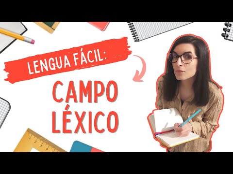 CAMPO LÉXICO | Lengua castellana fácil