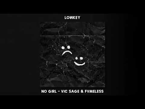 FVMELESS & Vic Sage - No Girl [feat. Rashon J] (OFFICIAL AUDIO)