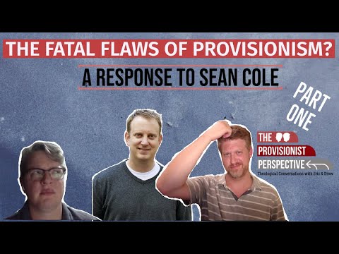 The Fatal Flaws of Provisionism? A Response to Sean Cole | Part One