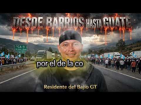 :DESDE BARRIOS HASTA GUATE - Residente del Bajío GT (Video Oficial) | Rap Protesta Guatemala 2026
