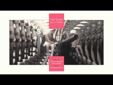 11. DE LA TIERRA - JUANCHO MARQUÉS & ELHOMBREVIENTO (Con GATA CATTANA)