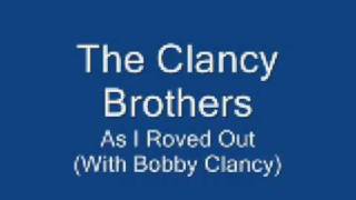 The Clancy Brothers - As I Roved Out