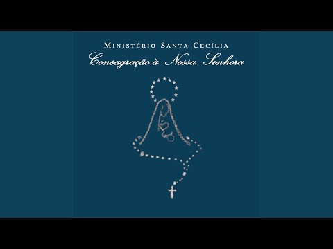 Consagração À Nossa Senhora video