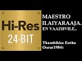 En Vaazhvile 24Bit Hires I I Thambikku Entha Ooru 1984 I I Ilaiyaraaja I I SPB