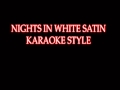 Nights in white satin karaoke style 
