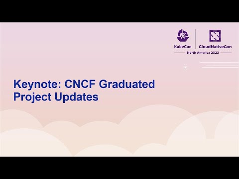 Keynote: CNCF Graduated Project Updates