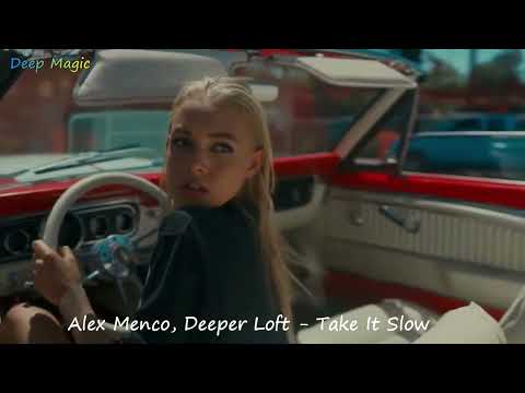 Alex Menco, Deeper Loft - Take It Slow