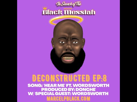 Marcel P. Black "In Search of The Black Messiah: Deconstructed" #8 "Hear Me" w/ Wordsworth