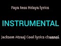 Faya tess Ndaya lyrics @jacksonatraajcoollyrics7582