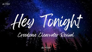 Creedence Clearwater Revival - Hey Tonight (Lyrics)