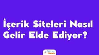 İçerik Siteleri Nasıl Gelir Elde Ediyor