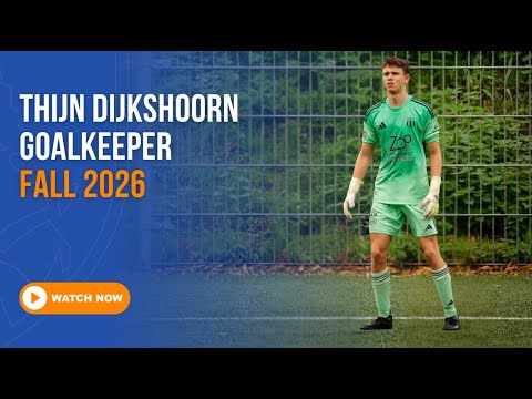 Thijn Dijkshoorn - Goalkeeper - Fall 26