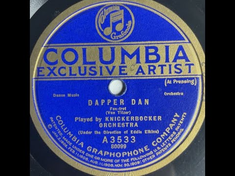 "Dapper Dan" Knickerbocker Orchestra led by Eddie Elkins on Columbia A3533 (December 14, 1921) dance