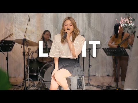LAPIT - YENG CONSTANTINO REIMAGINED LIVE SESSIONS