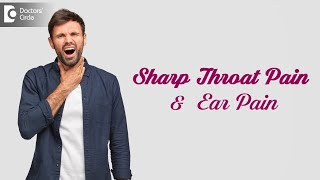 Throat pain and ear pain on one side. Causes & Treatment - Dr. Harihara Murthy | Doctors