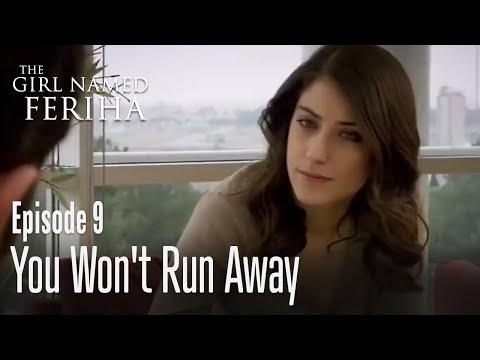You won't run away - The Girl Named Feriha Episode 9
