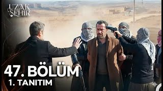 Uzak Şehir 47. Bölümde Fırtına Kopuyor! Geçmişin Sırları Herkesi Yüzleşmeye Zorluyor