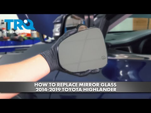 How to Replace Mirror Glass 2014-2019 Toyota Highlander