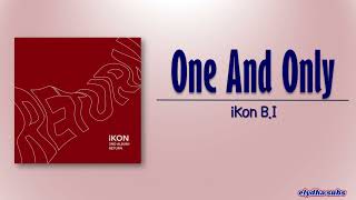 iKON – ONE AND ONLY (돗대) (B.I SOLO) [Rom|Eng Lyric]