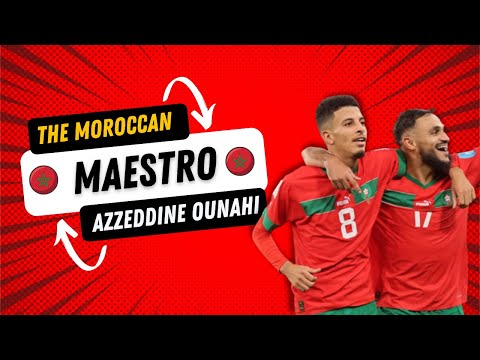 Azzeddine OUNAHI, The Moroccan Maestro || المايسترو المغربي: عز الدين أوناحي