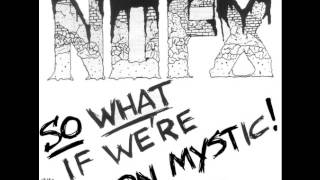 NoFx - So What If We're On Mystic! (Full Ep 1986)