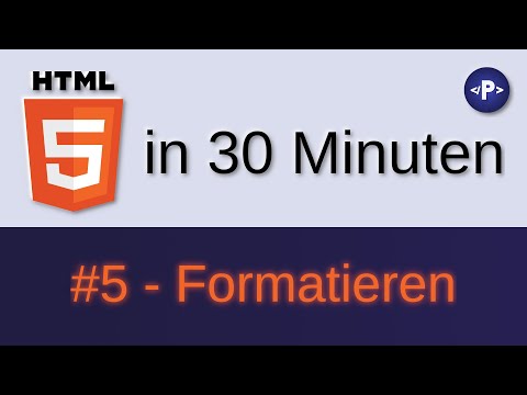 HTML in ca. 30 Minuten - #5 Fett, kursiv & mehr - Formatieren in HTML