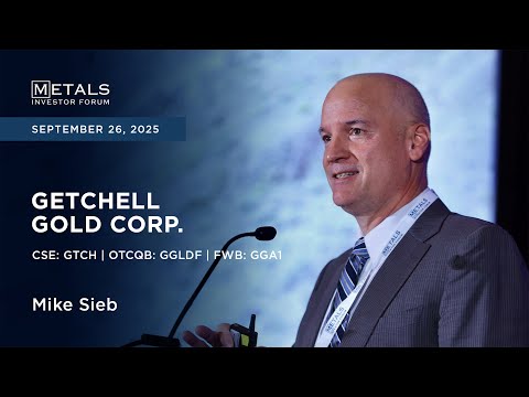 Mike Sieb of Getchell Gold Corp. presents at Metals Investor Forum in Vancouver | Sep. 2025