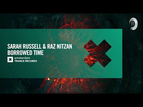 VOCAL TRANCE: Sarah Russell & Raz Nitzan - Borrowed Time [Amsterdam Trance] + LYRICS