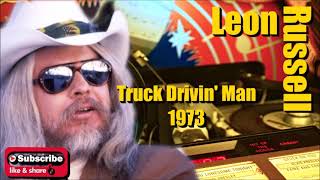Truck Drivin' Man \ Leon Russell