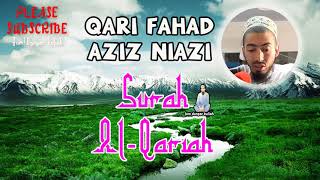 Download lagu Beautiful Recitation Surah Al-Qariah by Qari Fahad Aziz Niazi mp3