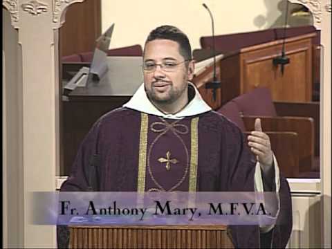 Homily 4-9-2011 - Fr. Anthony Mary, MFVA - Lenten Weekday