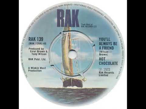 UK New Entry 1972 (204) Hot Chocolate - You'll Always Be A Friend