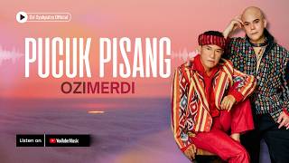 Download lagu PUCUK PISANG - OZI MERDI mp3