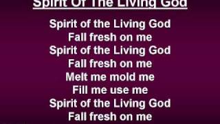 Spirit of the Living God (worship video w/ lyrics)