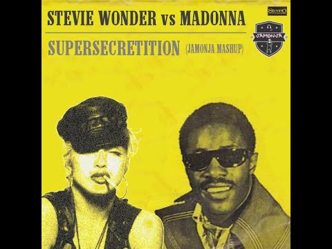 Stevie Wonder vs Madonna - Supersecretition (Jamonja mashup)