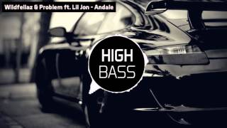 Wildfellaz &amp; Problem ft. Lil Jon - Andale (BASS BOOSTED)