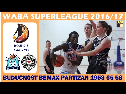 WABA Superleague R5 (14/02/2017): Buducnost Bemax-Partizan 1953 65-58