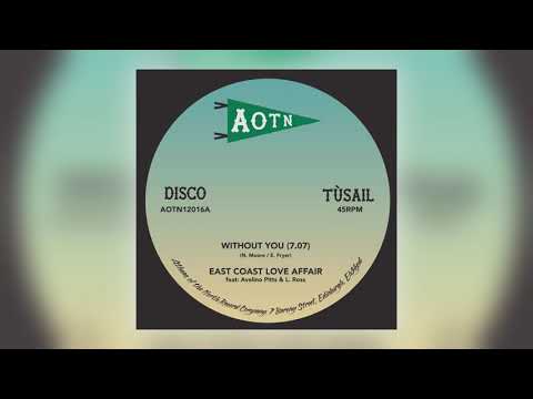 East Coast Love Affair - Without You (feat. Avelino Pitts & Roni) [Audio]