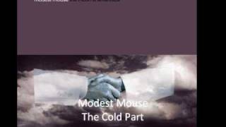 Modest Mouse The cold Part