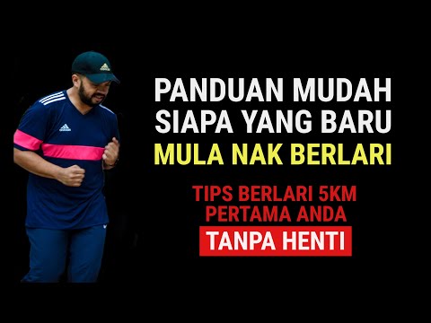 Panduan Mudah Siapa yang Baru Mula Nak Berlari | Tips Berlari 5km Pertama Anda (Non-Stop)