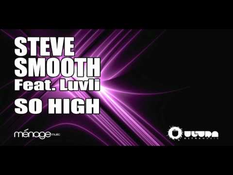 Steve Smooth feat. Luvli - So High