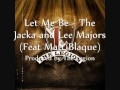 Let Me Be   The Jacka and Lee Majors Feat  Matt Blaque Produced by The Legion - LATESTHYPHOP4U Let Me Be   The Jacka and Lee Majors Feat  Matt Blaque Produced by The Legion